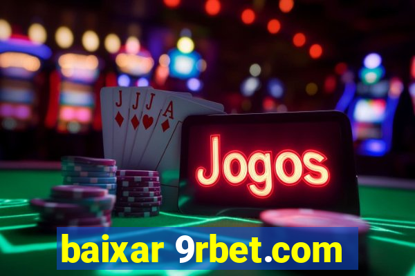 baixar 9rbet.com